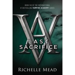 Last Sacrifice -- Richelle Mead